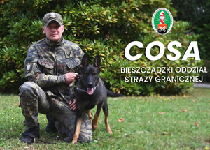 FUNKCJONARIUSZ BIESZCZADZKIEGO ODDZIAŁU SG Z PSEM COSA FUNKCJONARIUSZ BIESZCZADZKIEGO ODDZIAŁU SG Z PSEM COSA